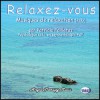 Relaxez-vous - Musiques de relaxation CDx2 vol.26